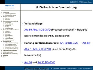 9. FileMaker Konferenz | Liechtenstein | 17.-20. Oktober 2018
EU-DSGVO - RA Christoph Kluss
• Verbandsklage
Art. 80 Abs. 1...