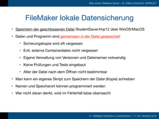 9. FileMaker Konferenz | Liechtenstein | 17.-20. Oktober 2018
Mein erster FileMaker Server – Dr. Volker Krambrich, NORSULT...