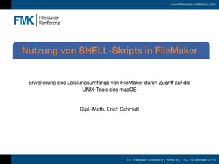 10. FileMaker Konferenz | Hamburg | 16.-19. Oktober 2019
www.filemaker-konferenz.com
Erweiterung des Leistungsumfangs von ...