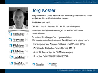 10. FileMaker Konferenz | Hamburg | 16.-19. Oktober 2019
Management von Layouts und angepassten Menüs | Jörg Köster
Jörg K...