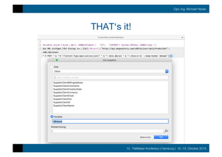 10. FileMaker Konferenz | Hamburg | 16.-19. Oktober 2019
Dipl.-Ing. Michael Heider
THAT‘s it!
 
