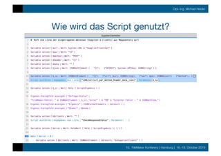 10. FileMaker Konferenz | Hamburg | 16.-19. Oktober 2019
Dipl.-Ing. Michael Heider
Wie wird das Script genutzt?
 