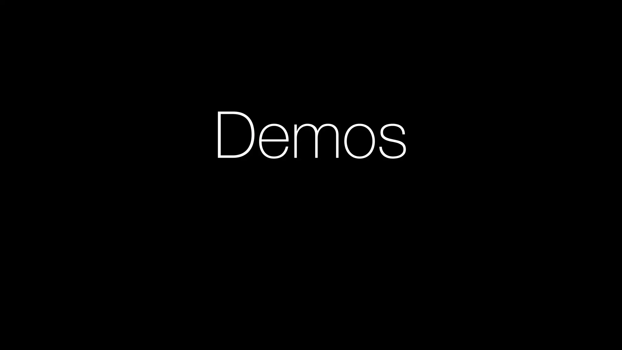 Demos
 
