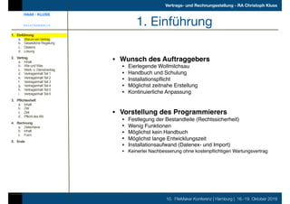 10. FileMaker Konferenz | Hamburg | 16.-19. Oktober 2019
Vertrags- und Rechnungsstellung - RA Christoph Kluss
1. Einführun...