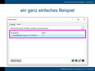 FileMaker Konferenz | Hamburg | 22.-24. Juni 2022
Custom Functions für Einsteiger – Thomas Hirt
ein ganz einfaches Beispiel
 