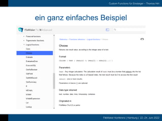 FileMaker Konferenz | Hamburg | 22.-24. Juni 2022
Custom Functions für Einsteiger – Thomas Hirt
ein ganz einfaches Beispiel
 