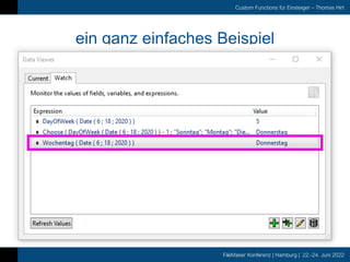 FileMaker Konferenz | Hamburg | 22.-24. Juni 2022
Custom Functions für Einsteiger – Thomas Hirt
ein ganz einfaches Beispiel
 
