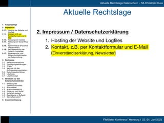 FileMaker Konferenz | Hamburg | 22.-24. Juni 2022
Aktuelle Rechtslage Datenschutz - RA Christoph Kluss
Aktuelle Rechtslage...