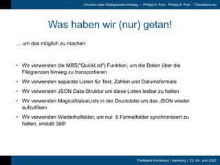 FileMaker Konferenz | Hamburg | 22.-24. Juni 2022
Drucken über Dateigrenzen hinweg — Philipp A. Puls - Philipp A. Puls - 7...