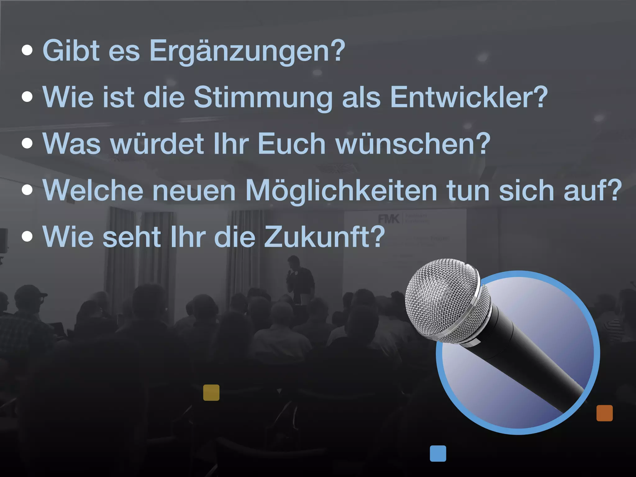 FileMaker Konferenz | Hamburg | 22.-24. Juni 2022
Die Zukunft von FileMaker - Marcel Moré
• Gibt es Ergänzungen?
• Wie ist die Stimmung als Entwickler?
• Was würdet Ihr Euch wünschen?
• Welche neuen Möglichkeiten tun sich auf?
• Wie seht Ihr die Zukunft?
 