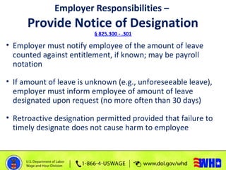 Employer Responsibilities –
Maintain Group Health Plan Benefits
§ 825.209
• Group health plan benefits must be maintained
...