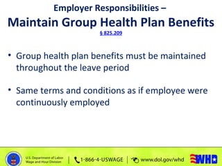 Employer Responsibilities –
Maintain Group Health Plan Benefits
§ 825.210 - .213
• Employee must pay his/her share of the ...