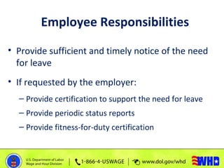 • Provide sufficient information to make employer aware
of need for FMLA-qualifying leave
• Specifically reference the qua...