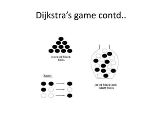 Dijkstra’s game contd..
 
