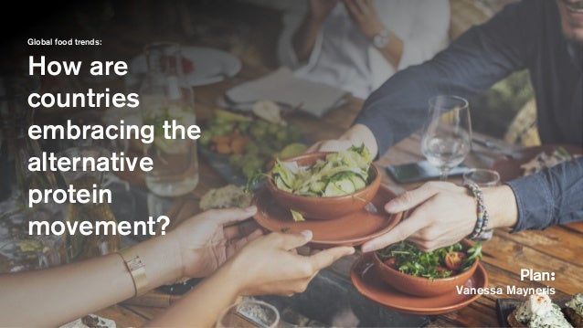 Global food trends: How are countries embracing the alternative prote…
