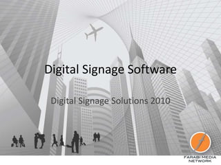 Digital Signage Software Digital Signage Solutions 2010 