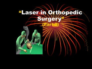     Action  of laser on tissues  Presented by- Dr. Md Nazrul Islam. Assistant Registrar, Orthopedic and traumatology  Department, Shaheed Suhrawardy Hospital, Dhaka.  “ Laser in Orthopedic Surgery ” (Part-2) 