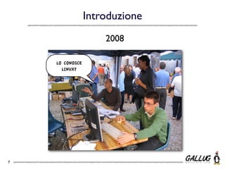 Introduzione
                     2008

    LO CONOSCE
      LINUX?




7
 