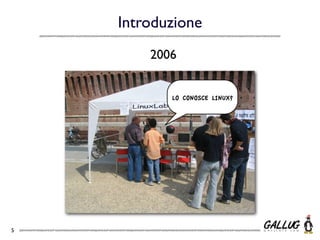 Introduzione
        2006


           LO CONOSCE LINUX?




5
 