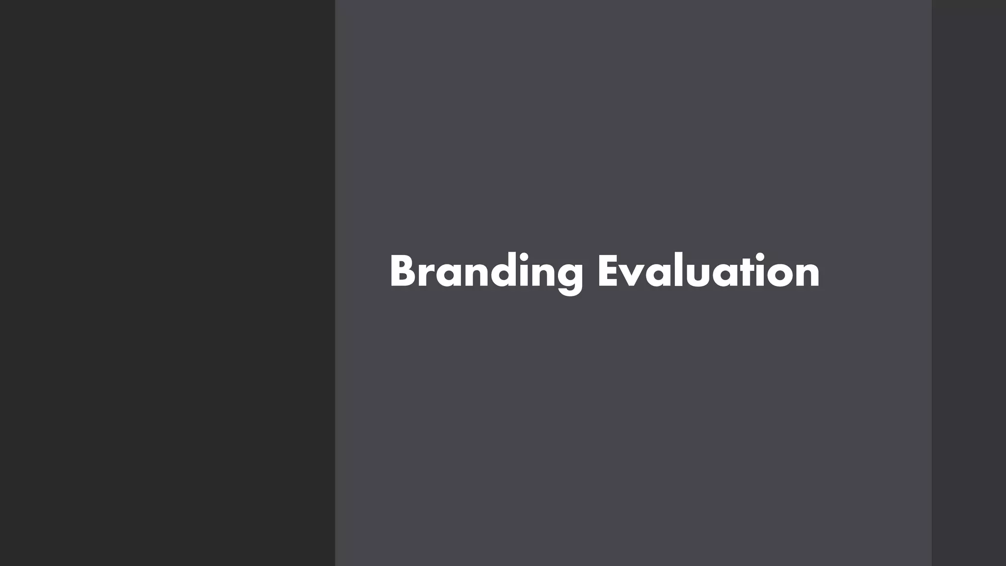 Branding Evaluation
 