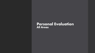 Personal Evaluation
All Areas
 