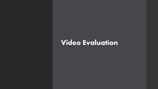 Video Evaluation
 