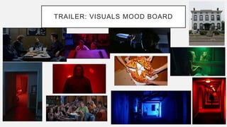 TRAILER: VISUALS MOOD BOARD
 