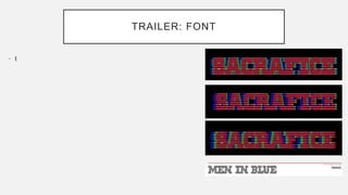 TRAILER: FONT
• I
 