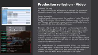 Production reflection - Video
Following the plan
My production reflection will attempt to maintain the same route I
planned in the previous "planning and pre-production document."
Subject generation
Point is a brand which represents the emotions of racing. Therefor I
decided to devote this video to a race I had previously saved months
ago. This race had relentless combat between myself and a Lexus by
the name of S. Qu from who is from Vietnam.
The video subject will follow the fight I had for first position. The
recording in total is 20 minuets, 18 of which includes the storyline
between myself and Qu. The reason I choose this recording was
because The fight went down to the wire, with plenty of
shifting emotions as the race develops. I know that my primary
audience (English speaking racing fans) will get behind this subject
the most down to the fact that this race has the most tension out of
all the replays I have access to.
This isn't to say that the other replays how no use. They all develop
in their own regard. In the future, I could use a different replay and
replicate the process I have taken with production, just using a
different storyline which would be included in the replay.
Other potential
videos I can make
 