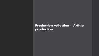 Production reflection – Article
production
 