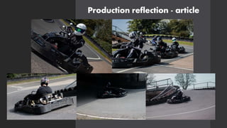 Production reflection - article
 