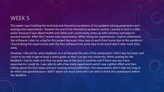 WEEK 5
This week I was finishing the technical and theoretical problems of my problem solving powerpoint and
moving onto experiments. Towards the end of the theoretical problems section I started to find it a little
easier because it was about health and safety and I could easily come up with solutions and ways to
prevent hazards. After this I moved onto experiments. When doing the experiments, I had to understand
the softwares I plan on using for this project because I may have to work from home due to the pandemic.
I found doing the experiments with the free software krita quite easy to do and it didn't take much time
away.
However, I did ask for some feedback on it all because the part of the powerpoint I felt it was too basic and
I want to be able to get at least a merit grade so that I can get into university. While waiting for the
feedback I had to make sure that my work was at the best it could be and if there was any more
experiments I could do. I was able to add a few more experiments which was a glitter effect and then
talking about the font styles and just messing around with them, the experiments didn’t take too long to
do which was good because I didn’t waste too much time and I am able to finish this powerpoint before
the deadline.
 