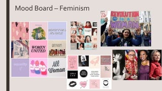 Mood Board – Feminism
 