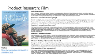 Product Research: Film
What is the product?
This is an action, adventure, comedy following a troubled orphan who finds a foster family and decided to run away after the
passing of his foster mother (Bella), whilst child welfare hunts him and his uncle (Hector) down. The story also puts an emphasis
on the matter of family, especially through the development of Ricky (the protagonist) and Hector.
How does it work with colour and lighting?
This film uses bright, more natural colour palettes, making it colourful but not overbearing, with the main colour being green on
screen – primarily set in 'the bush,' (vast forest land in New Zealand). It also further uses a balanced, soft lighting. Personally, I
found this film more beautiful to look at compared to the previous example of 'Mad Max Fury Road.' I liked and would rather
apply a similar kind of lighting and level of colour, though sticking to the Van Gogh inspired pallet.
How does it work with sound and music?
The majority of this film's score uses an electronic synth music with the opening theme reflecting on the more Nordic side of
things (depicting their journey as like travelling Vikings). The synth music sounded much like a video game track which follows
the story through like an adventure game. The sound-track is similar to that of a John Carpenter film – being one of many traces
of other directors' styles in this film. Ironically, this film acts more in contrast to Carpenter film, with its cheerful tone and
brighter colour pallet.
How does it work with costumes?
The protagonist at the start of the film is dressed in a 'rap-fan' inspired look – highlighted with his modern appearance; his white
shoes, jacket, hoodie and cap. However, this look will change later through the story to appear more like his uncle – with his
uncle dressing in a blue plaid jacket (which will become iconic and synonymous to his character), with a Stetson that reflects on
him as farmer, but also helps push the adventure-side aspect of the story.
What sort of editing and composition does it use?
Through this film they use a range of fade transitions (either the use of on-screen text or montages). This helps add variety to
transitions, even if fades aren't the most creative thing to use. However, I can say within this film, I enjoyed them, never seeming
off put as a viewer (as I often see them in films and feel put off either by because they go on for too long and/or contrast too
much with the previous scene.) Furthermore, the film opens with opening credits and is split up into ten chapters.
What appeal does it have to an audience?
This product appeals to a more niche audience, likely to fans of indie and short films as it's not really a big film on the block
buster scale and isn't a massive release, meaning an audience would've either had to have heard it from someone else or
through themselves. It could also appeal to media students or film fans who follow Taika Waititi as he's a quirky and known
name, but also because only those kind of people that follow a director.
Trailer:
https://www.youtube.com/watch?v
=XGj3AogT9EM
 