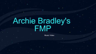 Archie Bradley's
FMP
Music Video
 