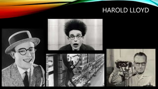 HAROLD LLOYD
 