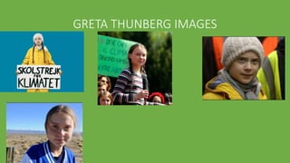 GRETA THUNBERG IMAGES
 