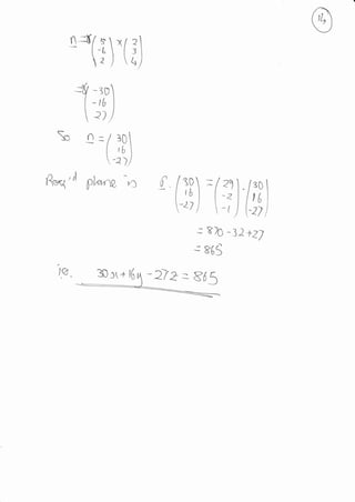 o-Ij)'(;)
.il - so
[ - rr' I
4)
Roq'/ pw)a, o
'1q
301+ 6 -272 = 965
! = / r0
[ ,b 
-rl
r /T =(1j
(;,illrr)
: 876 - 32 +27
: 365
 