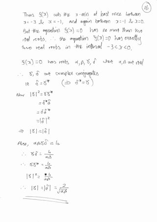 11"+4 SQq ,th5 W I -oD(/l
^t kl'Jf c/fl/a br+"en
f < -3 3, f,(= *)r d W br+^rtX/n 1:-l &f-:0.
fnt 4'v, 1/4rilr,rn $(rt) = 0 l^/n cM nsyn I/hr^n tA,I
,f,rl n v+D - 4/1h
"Tr,,il,tn (:) =O T.n4 a''^trl
4-',o ,<A ,t rb ;n +l-0, ,rlk'Wl 3 < Jf <O J
5 (.^) : O LrnA rtn,t 4 1fi,6, I rhoA a, 6 *rl ,yrl
- '4, S u^t c^.tnalex .rrt'Nr@
tq 8=6t (=> $t=6)
{12=((+
oxt
=Q c)
eO-
- 0d
=(s1'
6l-lEl9
Afu,
t
4ANd = h
x0:
( 6',o
l( I =--
t6l
l_qf3
L
o'6
e&r-
"AP
-IJJ :
 