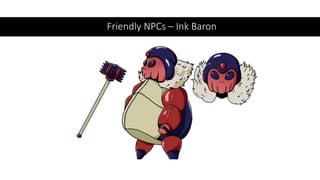 Friendly NPCs – Ink Baron
 