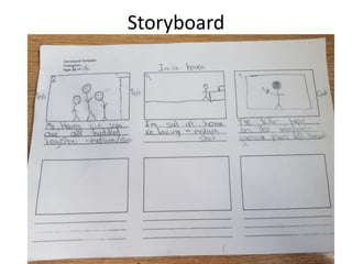Storyboard
 