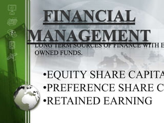 LOGO
•EQUITY SHARE CAPITA
•PREFERENCE SHARE CA
•RETAINED EARNING
 