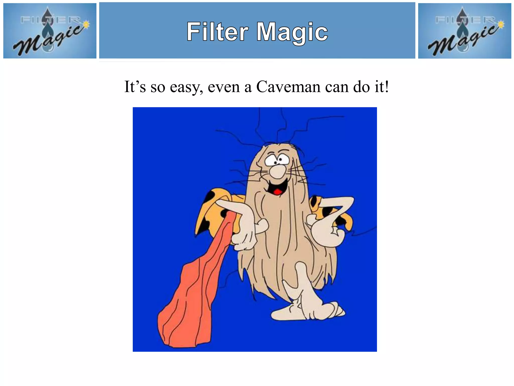 It’s so easy, even a Caveman can do it!
 