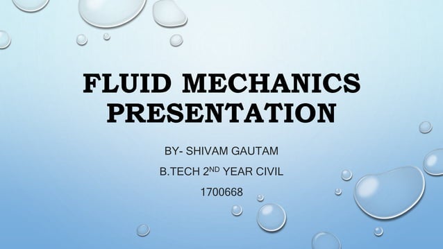 Fluid Mech. Presentation 2nd year B.Tech. | PPTX