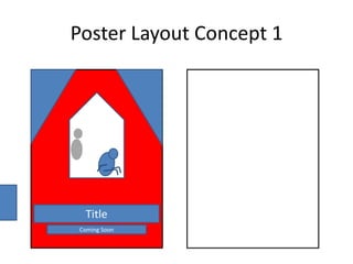 Poster Layout Concept 1
Title
Coming Soon
 