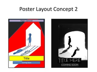 Title
Coming Soon
Poster Layout Concept 2
Slogan (optional)
 