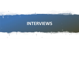 INTERVIEWS
 