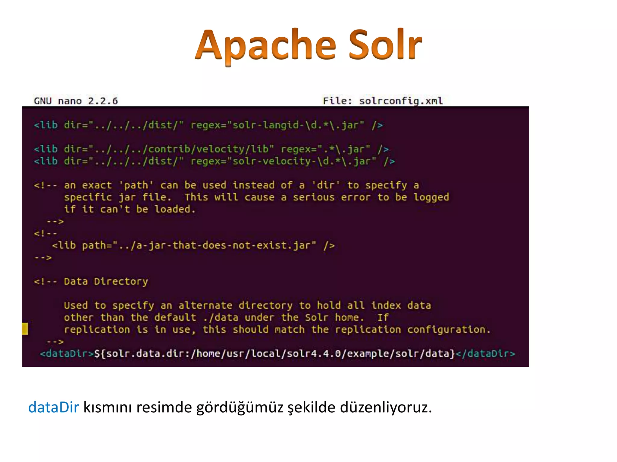 dataDir kısmını resimde gördüğümüz şekilde düzenliyoruz.

 