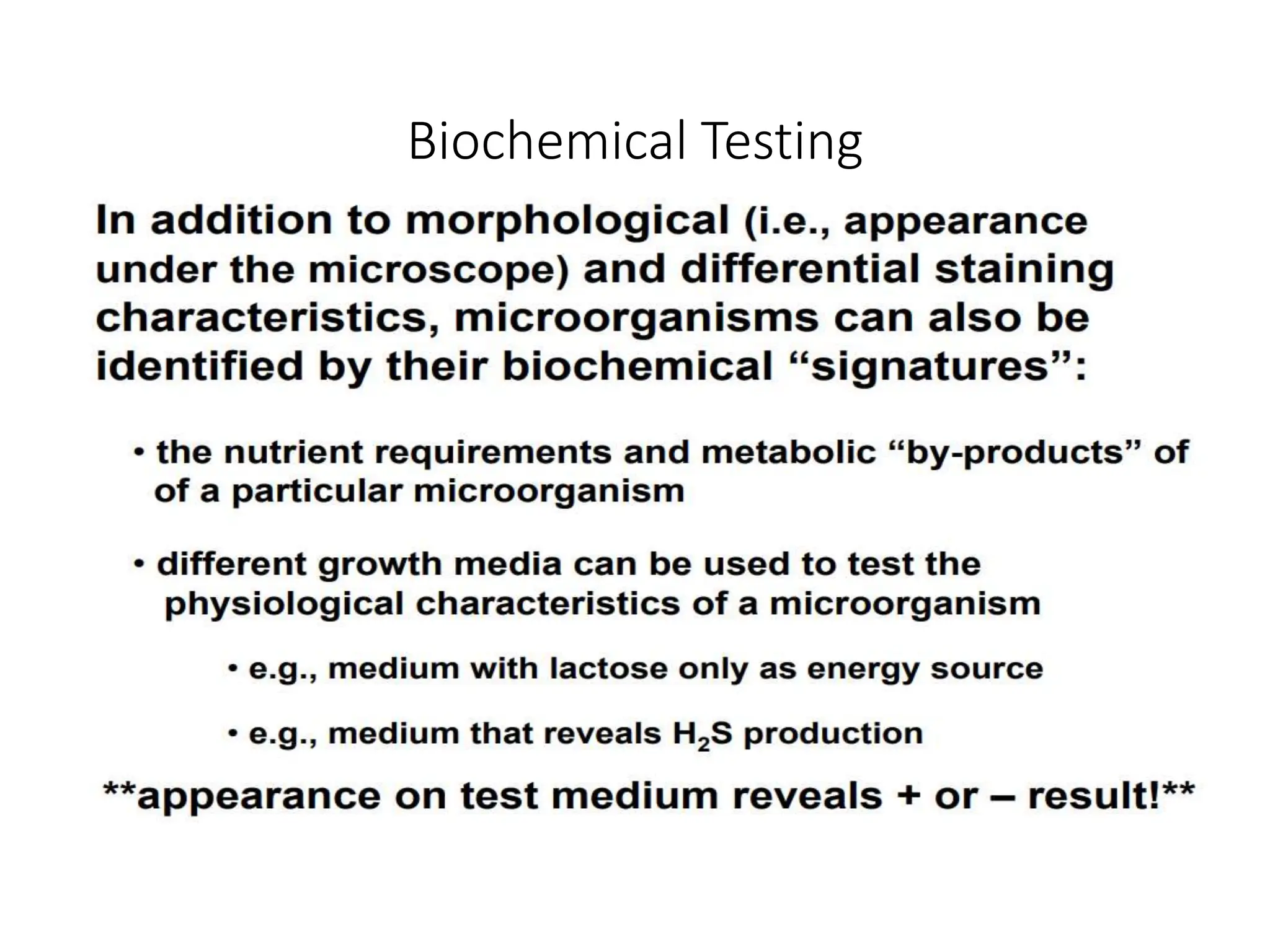 Biochemical Testing
 