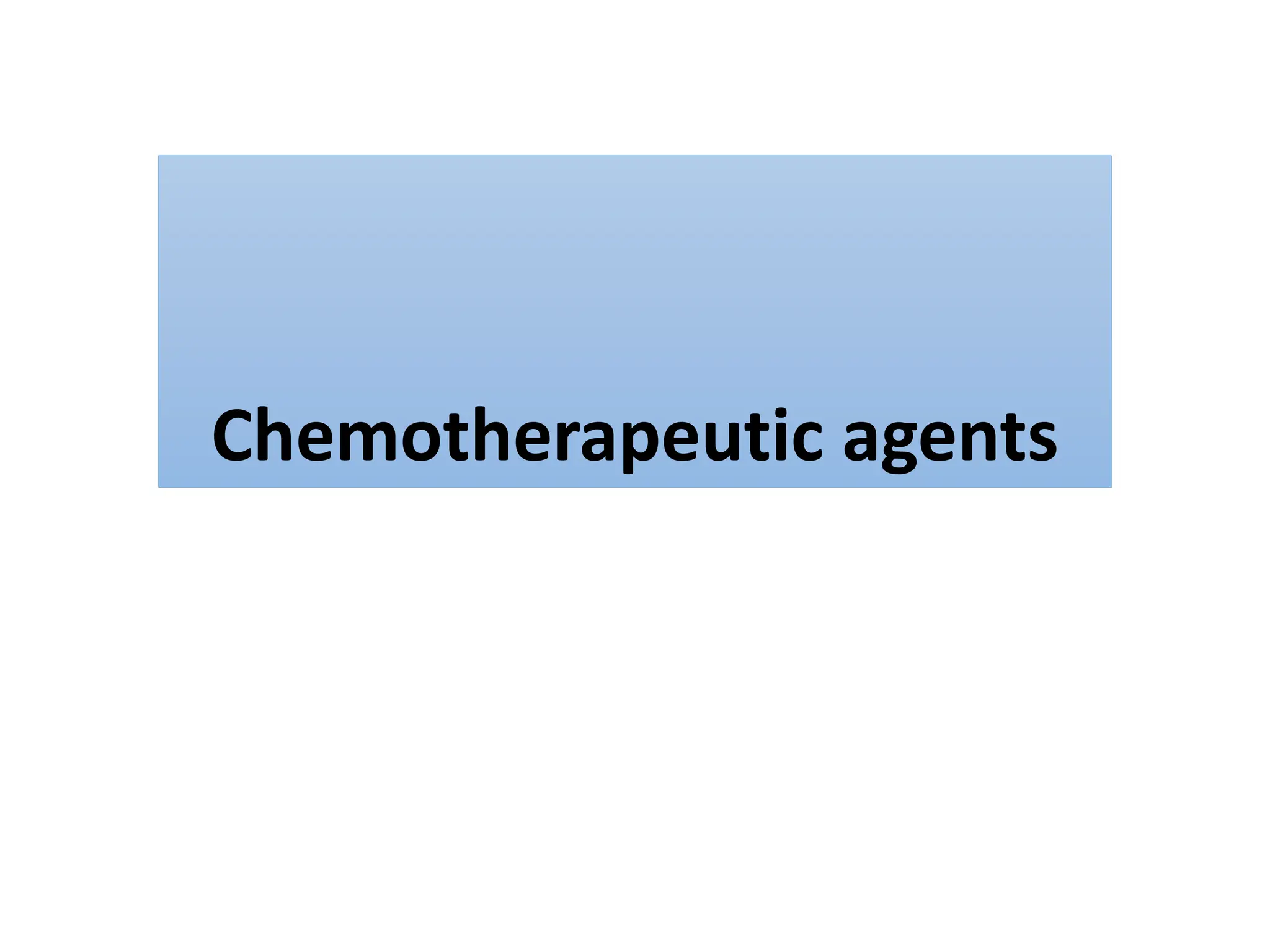 Chemotherapeutic agents
 